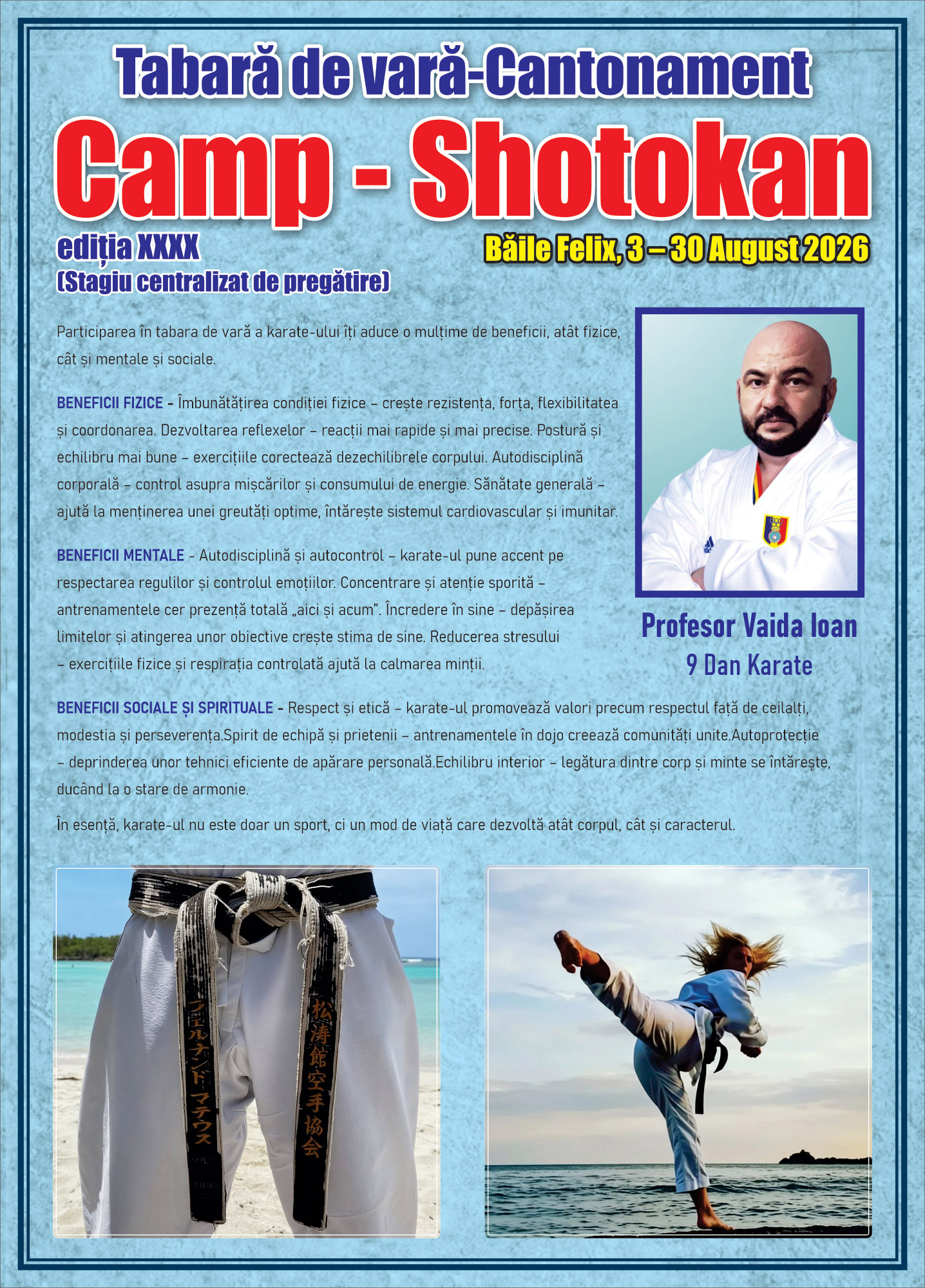 Tabară de vară - Cantonament XXXX. Camp Shotokan “Stagiu centralizat de pregătire” 3 – 30 August 2026 - Băile Felix